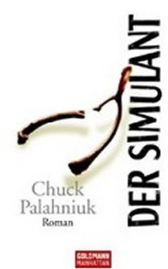 Palahniuk Chuck: Der Simulant