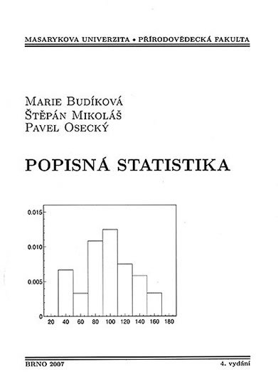 Budíková Marie: Popisná statistika Budíková Marie: Popisná statistika