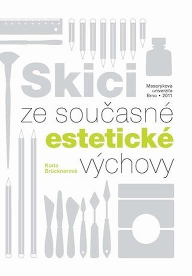 Brücknerová Karla: Skici ze současné estetické výchovy