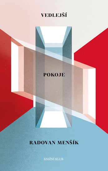 Menšík Radovan: Vedlejší pokoje