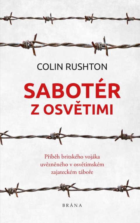 Rushton Colin: Sabotér z Osvětimi Rushton Colin: Sabotér z Osvětimi