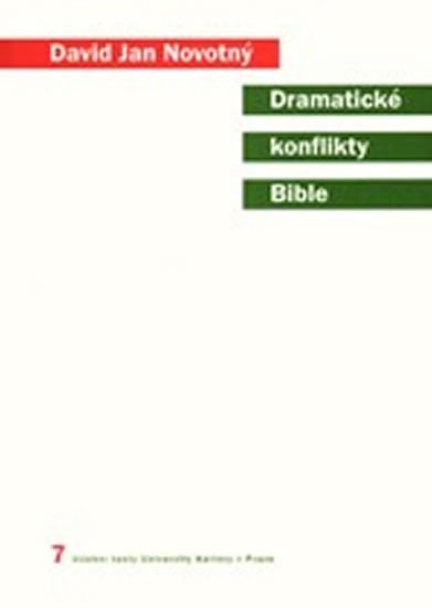 Novotný David Jan: Dramatické konflikty Bible