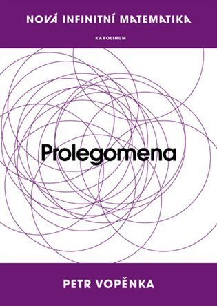 Vopěnka Petr: Prolegomena k nové infinitní matematice
