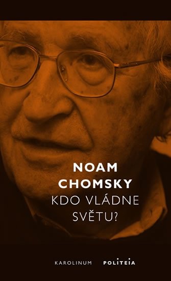 Chomsky Noam: Kdo vládne světu?