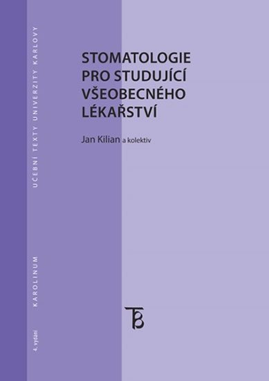 Kilian Jan: Stomatologie pro studující všeobecného lékařství