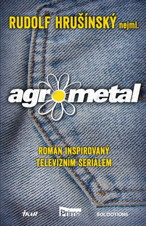 Hrušínský, nejml. Rudolf: Agrometal Hrušínský, nejml. Rudolf: Agrometal