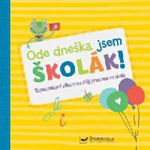 neuveden: Ode dneška jsem školák! neuveden: Ode dneška jsem školák!