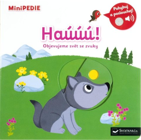 Choux Nathalie: MiniPEDIE Haúúú! Objevujeme svět se zvuky Choux Nathalie: MiniPEDIE Haúúú! Objevujeme svět se zvuky