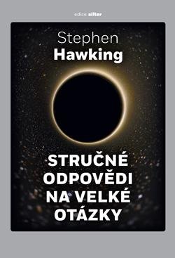Hawking Stephen William: Stručné odpovědi na velké otázky Hawking Stephen William: Stručné odpovědi na velké otázky