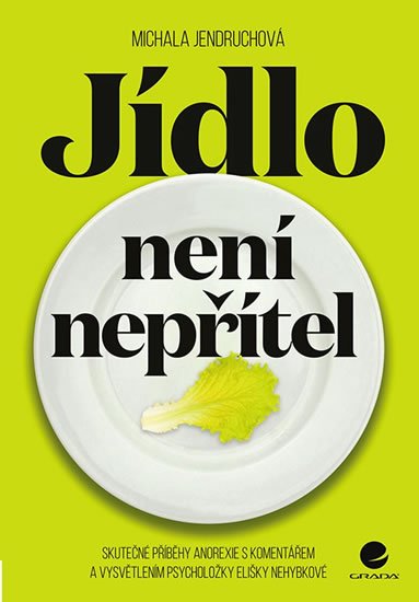 Jendruchová Michala: Jídlo není nepřítel