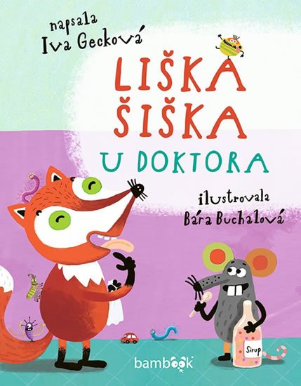 Gecková Iva: Liška Šiška u doktora Gecková Iva: Liška Šiška u doktora