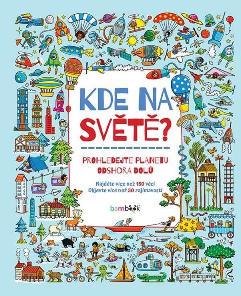neuveden: Kde na světě? - Prohledejte planetu odshora dolů neuveden: Kde na světě? - Prohledejte planetu odshora dolů