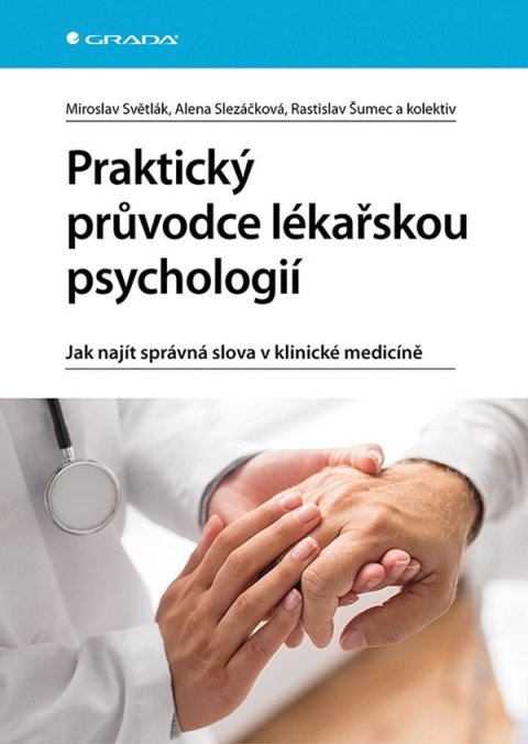: Praktický průvodce lékařskou psychologií - Jak najít správná slova v klinic
