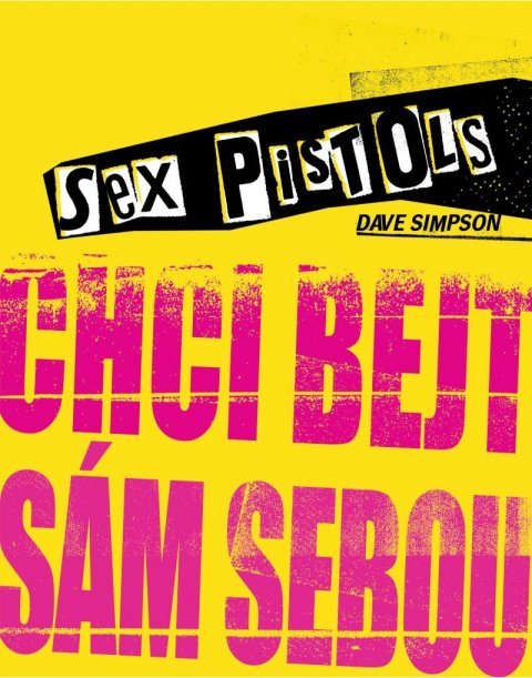 Simpson Dave: Sex Pistols: Chci bejt sám sebou