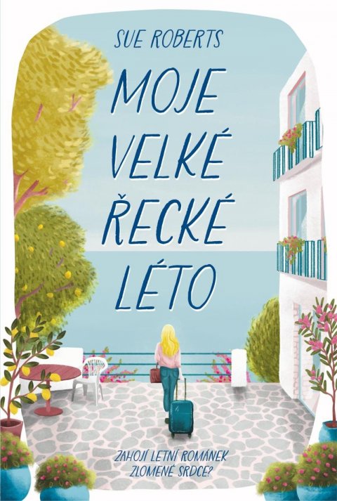 Roberts Sue: Moje velké řecké léto