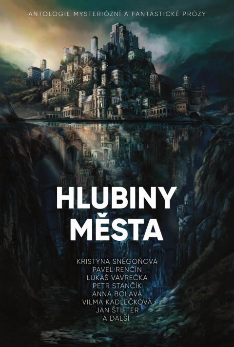 Vavrečka Lukáš: Hlubiny města - Antologie mysteriózní a fantastické prózy Vavrečka Lukáš: Hlubiny města - Antologie mysteriózní a fantastické prózy