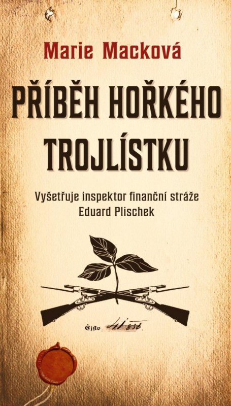 Macková Marie: Příběh hořkého trojlístku Macková Marie: Příběh hořkého trojlístku