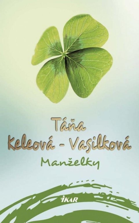 Keleová-Vasilková Táňa: Manželky