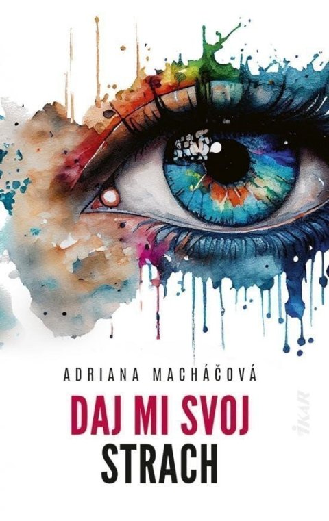 Macháčová Adriana: Daj mi svoj strach (slovensky)