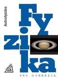 Macháček Martin: Fyzika pro gymnázia - Astrofyzika Macháček Martin: Fyzika pro gymnázia - Astrofyzika