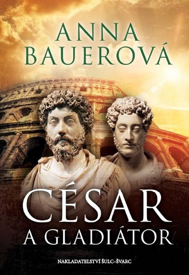 Bauerová Anna: César a gladiátor