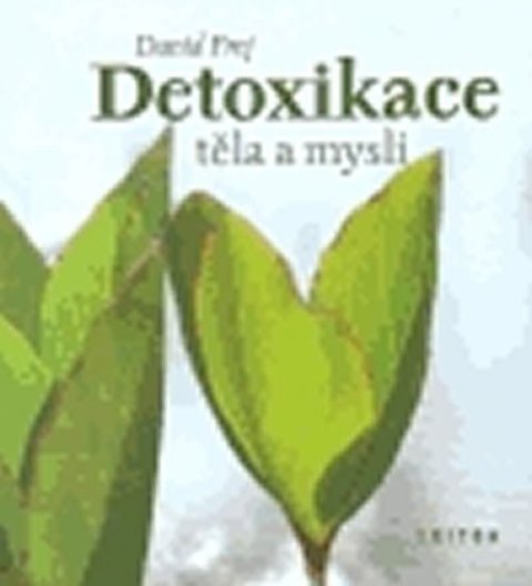 Frej David: Detoxikace těla a mysli