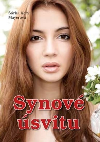 Mayerová Šárka Kéry: Synové úsvitu Mayerová Šárka Kéry: Synové úsvitu