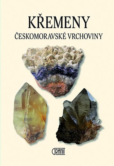Rejl Luboš: Křemeny Českomoravské vrchoviny