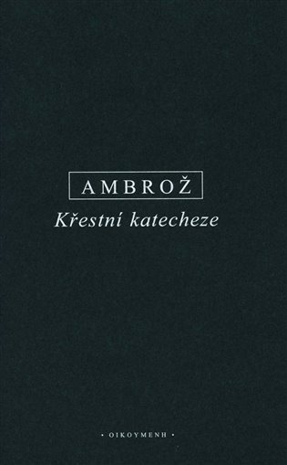 Svatý Ambrož: Křestní katecheze