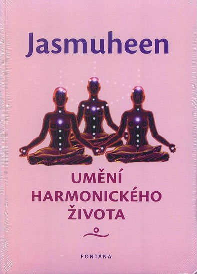 Jasmuheen: Umění harmonického života Jasmuheen: Umění harmonického života