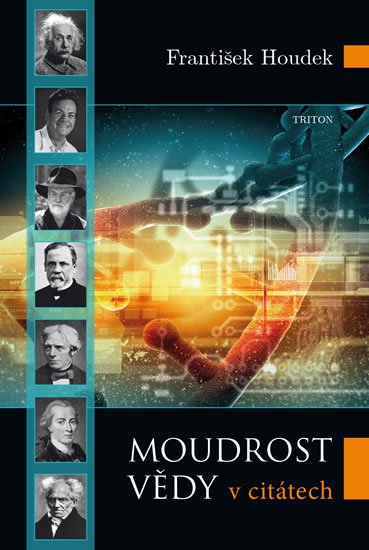 Houdek František: Moudrost vědy v citátech Houdek František: Moudrost vědy v citátech