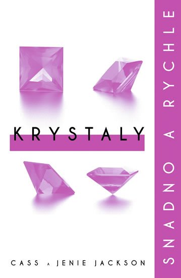 Jackson Cass: Krystaly: snadno a rychle