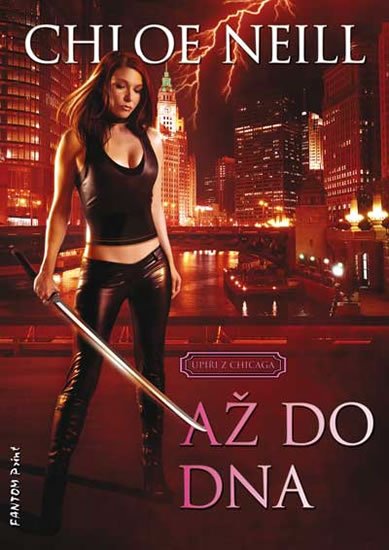 Neill Chloe: Upíři z Chicaga 5 - Až do dna Neill Chloe: Upíři z Chicaga 5 - Až do dna