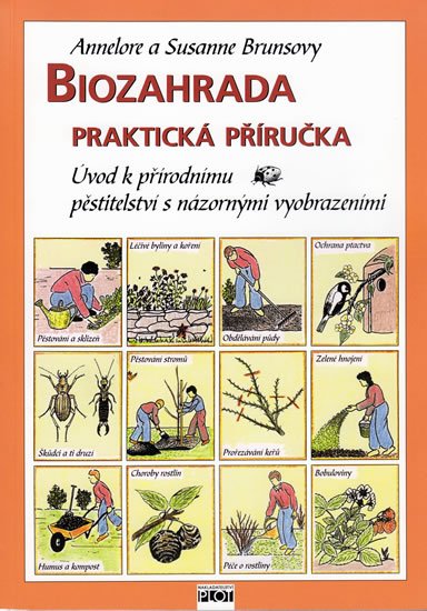Brunsová Annelore: Biozahrada - praktická příručka Brunsová Annelore: Biozahrada - praktická příručka