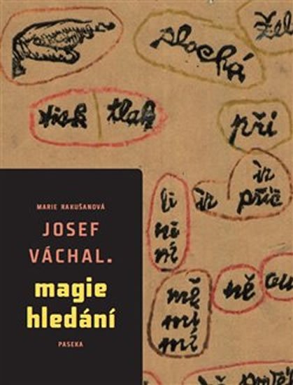 Rakušanová Marie: Josef Váchal – Magie hledání