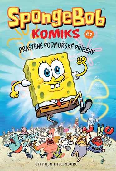 Hillenburg Stephen: SpongeBob - Praštěné podmořské příběhy Hillenburg Stephen: SpongeBob - Praštěné podmořské příběhy