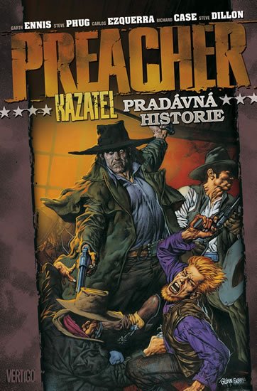 Ennis Garth: Preacher Kazatel 10 - Pradávná historie Ennis Garth: Preacher Kazatel 10 - Pradávná historie