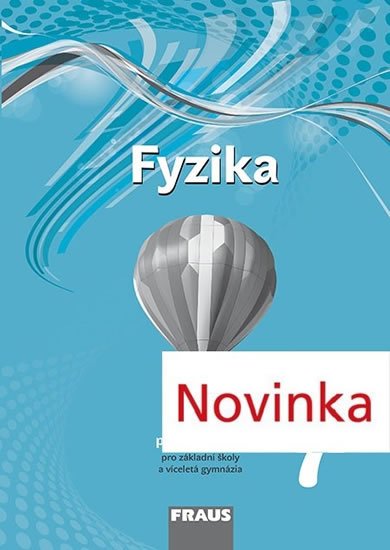 kolektiv autorů: Fyzika 7 pro ZŠ a víceletá gymnázia - pracovní sešit kolektiv autorů: Fyzika 7 pro ZŠ a víceletá gymnázia - pracovní sešit