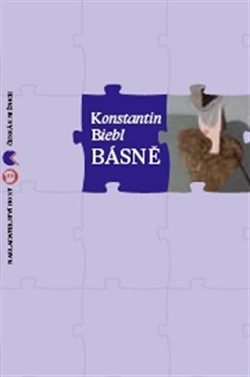 Biebl Konstantin: Básně - Věrný hlas, Zlom, Zloděj z Bagdadu, Zlatými řetězy, S lodí jež dová