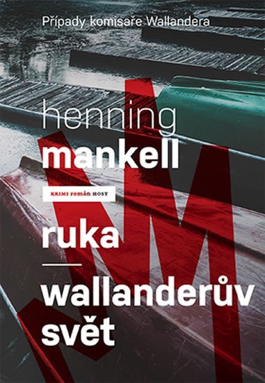 Mankell Henning: Ruka / Wallanderův svět Mankell Henning: Ruka / Wallanderův svět