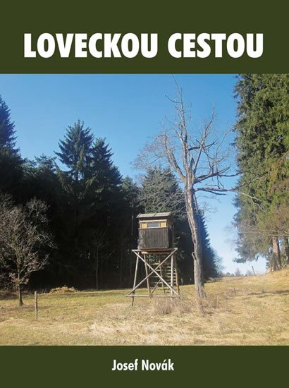 Novák Josef: Loveckou cestou