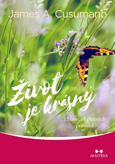 Cusumano James A.: Život je krásný - 12 obecně platných pravidel