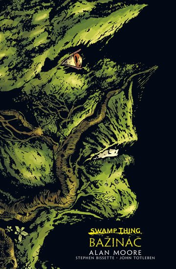 Moore Alan: Swamp Thing - Bažináč 1 Moore Alan: Swamp Thing - Bažináč 1