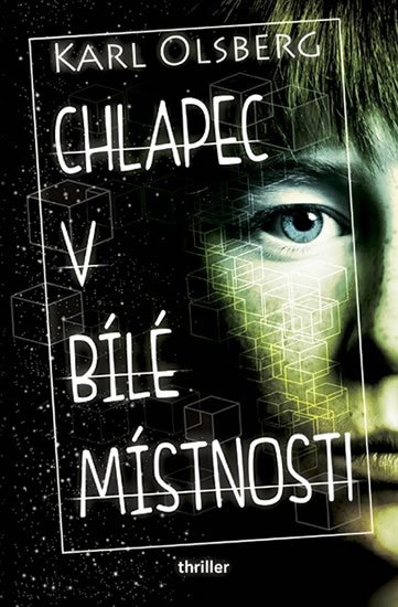 Olsberg Karl: Chlapec v bílé místnosti