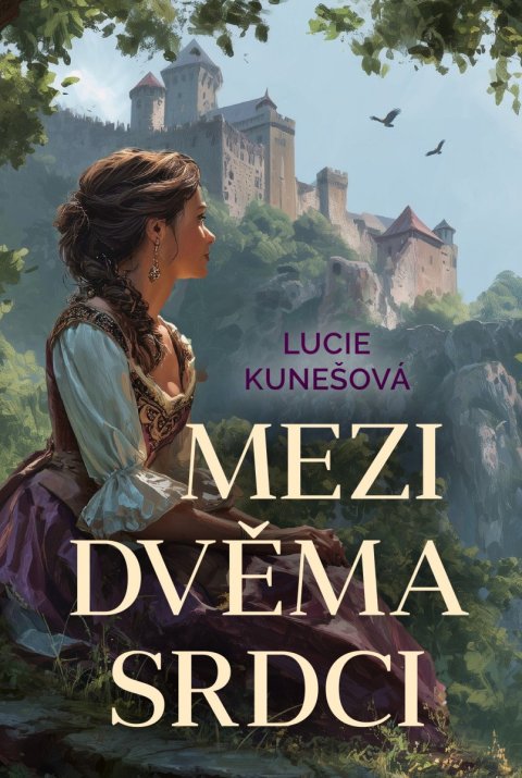 Kunešová Lucie: Mezi dvěma srdci