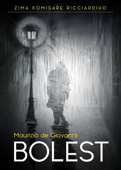 de Giovanni Maurizio: Bolest - Zima komisaře Ricciardiho