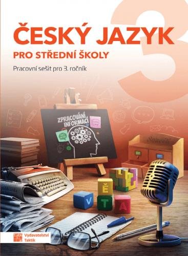 neuveden: Český jazyk 3 - pracovní sešit pro SŠ