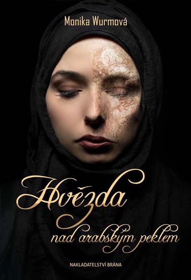 Wurmová Monika: Hvězda nad arabským peklem
