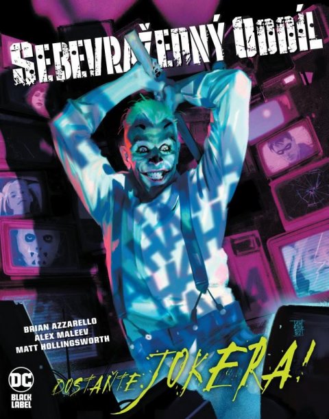 Azzarello Brian: Sebevražedný oddíl: Dostaňte Jokera! Azzarello Brian: Sebevražedný oddíl: Dostaňte Jokera!