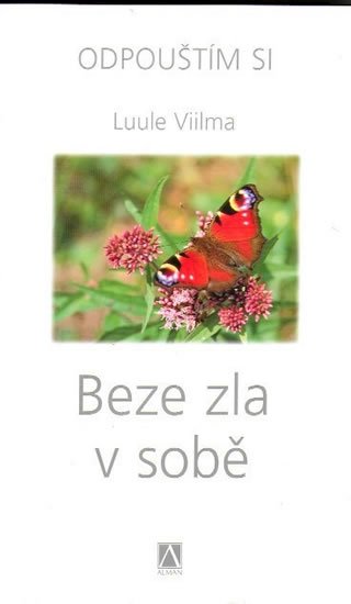 Viilma Luule: Beze zla v sobě - Odpouštím si Viilma Luule: Beze zla v sobě - Odpouštím si